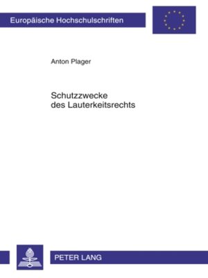 cover image of Schutzzwecke des Lauterkeitsrechts